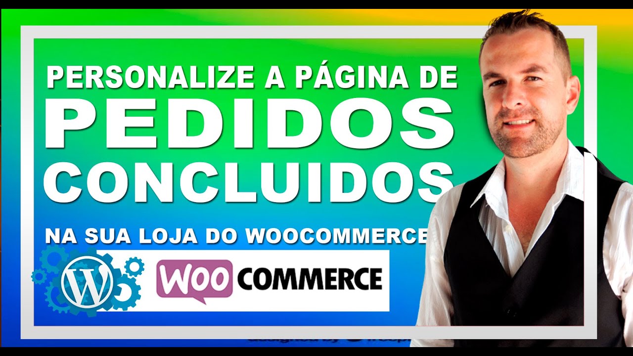 Personalize a Página de Order received (Pedido Concluído) no Woocommerce WordPress - Fácil e rápido